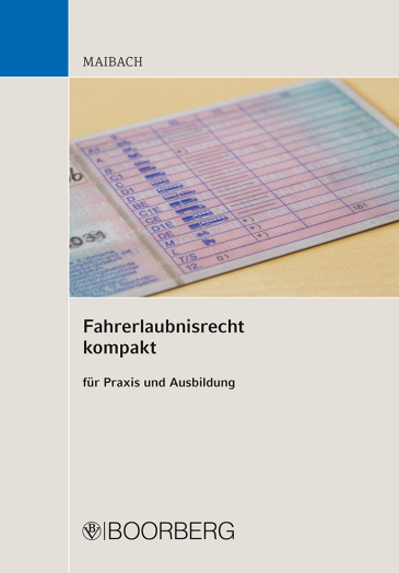  Fahrerlaubnisrecht kompakt